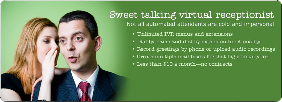 Sweet talking virtual receptionist. Not all automated attendants are cold and impersonal. Unlimite IVR menus and extensions.